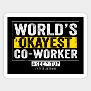 World's Okayest Co-Worker Magnet